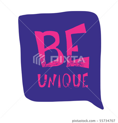 Be unique phrase. Vector design quote. - Stock Illustration [55734707 ...