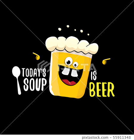 Today s soup is beer vector bar menu concept illustration or summer poster. vector funky beer 55911348