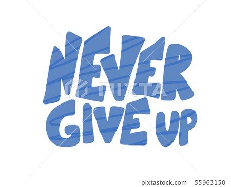 Never give up phrase isolated. Vector text. 55963150