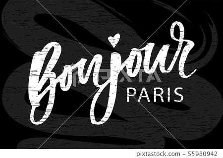 Bonjour Paris Phrase Vector Lettering Calligraphy Brush Chalkboard 55980942