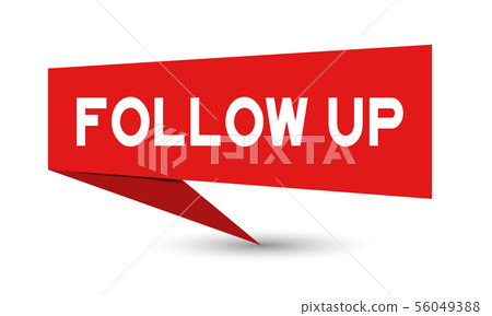 Red paper speech banner with word follow up Red paper speech banner with word follow up 56049388