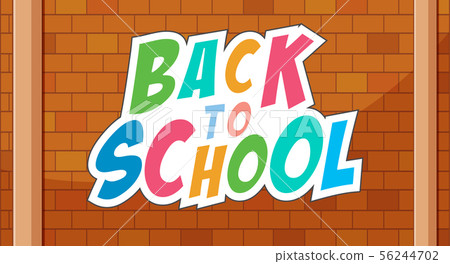 Back to school template on brickwall Back to school template on brickwall 56244702