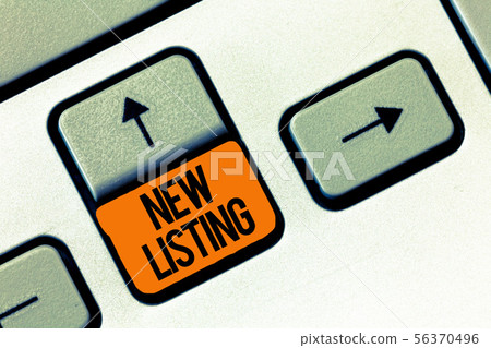 Text sign showing New Listing. Conceptual photo 56370496