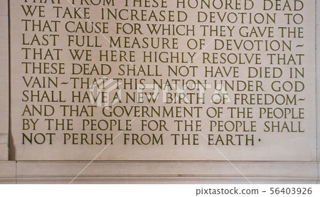 Abraham Lincoln Gettysburg Address, Politics for the People by the People, Lincoln Memorial Abraham Lincoln Gettysburg Address, Politics for the People by the People, Lincoln Memorial 56403926