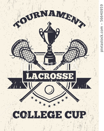 Retro poster of lacrosse theme in sport college Retro poster of lacrosse theme in sport college 56640959