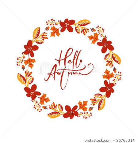 Vector frame autumn bouquet wreath. Orange leaves, berries and pumpkin with calligraphic text Hello Vector frame autumn bouquet wreath. Orange leaves, berries and pumpkin with calligraphic text Hello 56763314