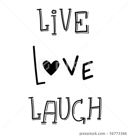 Live, love, laugh text for postcard decoration Live, love, laugh text for postcard decoration 56773366