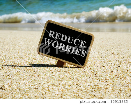 Reduce worries and stress concept. Reduce worries and stress concept. 56915885