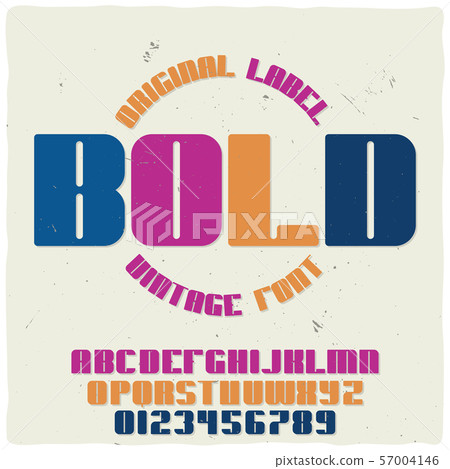 Vintage label typeface named "Bold". Vintage label typeface named "Bold". 57004146