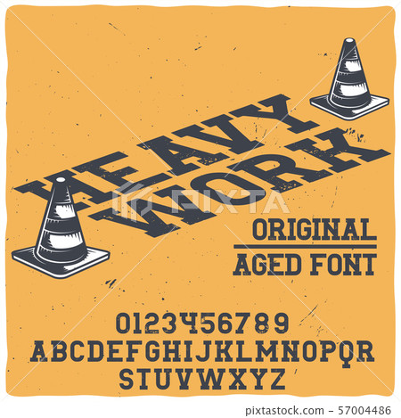 Original label typeface named "Heavy work".  57004486