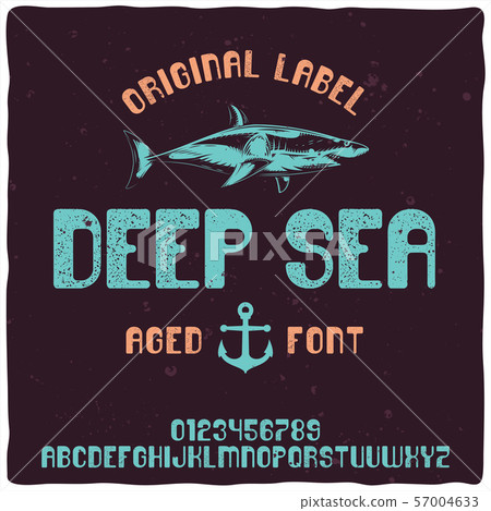 Vintage label typeface named "Deep Sea". Vintage label typeface named "Deep Sea". 57004633