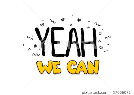 Yeah we can do It motivation text lettering 57066071