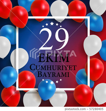 29 Ekim Cumhuriyet Bayraminiz. Translation 29 Ekim Cumhuriyet Bayraminiz. Translation 57280405