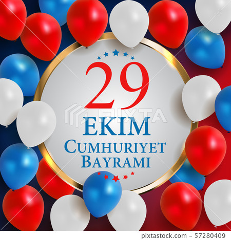 29 Ekim Cumhuriyet Bayraminiz. Translation 29 Ekim Cumhuriyet Bayraminiz. Translation 57280409