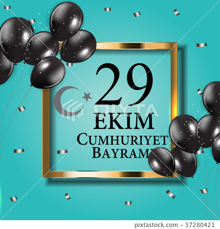 29 Ekim Cumhuriyet Bayraminiz. Translation 29 Ekim Cumhuriyet Bayraminiz. Translation 57280421