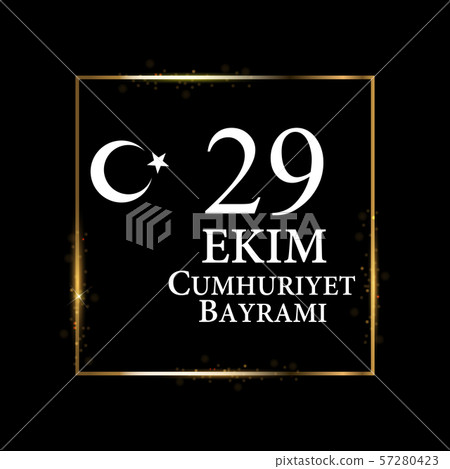 29 Ekim Cumhuriyet Bayraminiz. Translation 29 Ekim Cumhuriyet Bayraminiz. Translation 57280423
