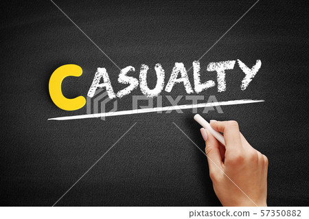 Casualty text on blackboard Casualty text on blackboard 57350882