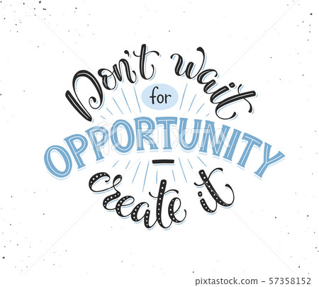 motivational poster about opportunity 57358152