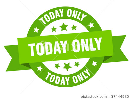 today only ribbon. today only round green sign. 57444980