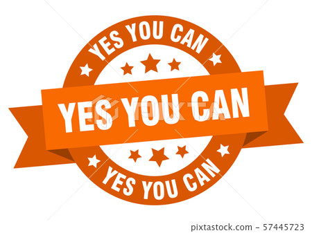 yes you can ribbon. yes you can round orange sign. yes you can ribbon. yes you can round orange sign. 57445723