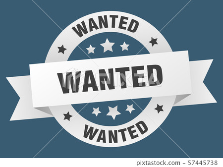 wanted ribbon. wanted round white sign. wanted 57445738