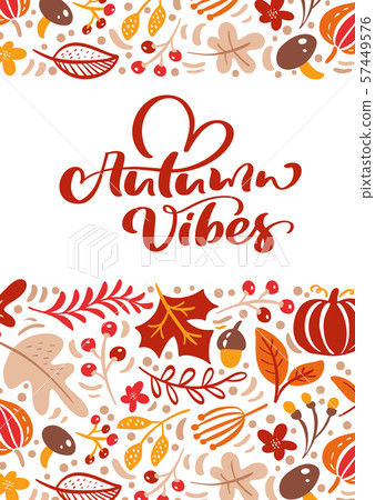 greeting card with text Autumn Vibes. Orange leaves of maple, september, october or november foliage 57449576