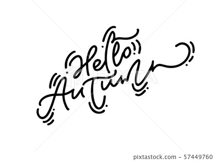 Hello Autumn Brush monoline calligraphy hand lettering text. Inspiring quote. Can be used for photo Hello Autumn Brush monoline calligraphy hand lettering text. Inspiring quote. Can be used for photo 57449760