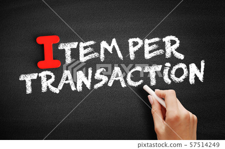 Item Per Transaction text on blackboard Item Per Transaction text on blackboard 57514249