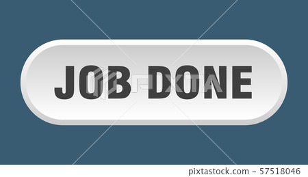 job done button. job done rounded white sign. job 57518046