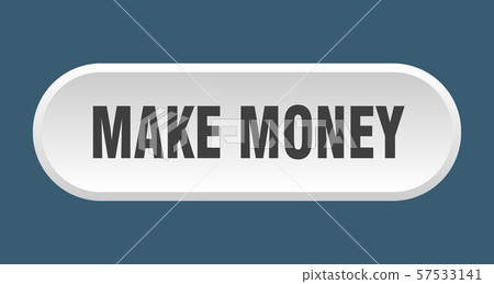 make money button. make money rounded white sign. 57533141