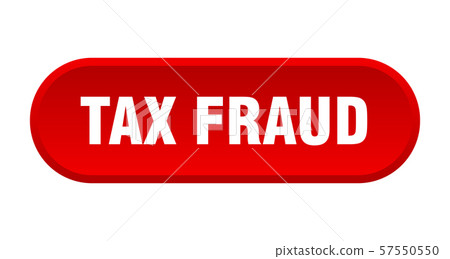 tax fraud button. tax fraud rounded red sign. tax 57550550