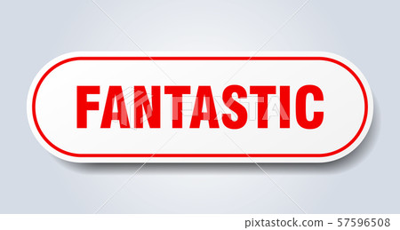 fantastic sign. fantastic rounded red sticker.