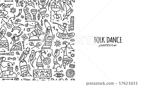 Folk ethnic dance, seamless pattern for your design 57623833