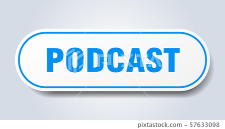 podcast sign. podcast rounded blue sticker. - Stock Illustration ...