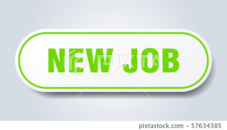 new job sign. new job rounded green sticker. new 57634385