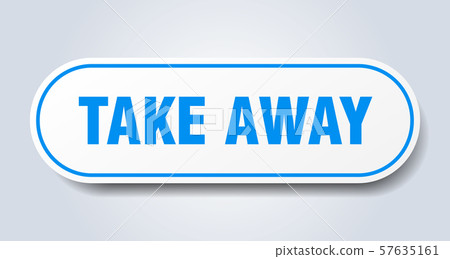 take away sign. take away rounded blue sticker. 57635161