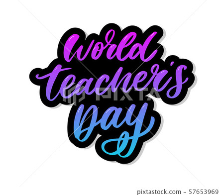 poster for world Teacher's Day lettering poster for world Teacher's Day lettering 57653969