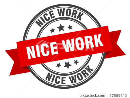 Nice Work Red nice work label. nice work red band sign. nice - Stock Illustration ...