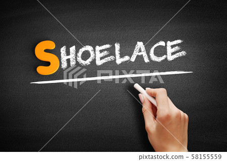 Shoelace text on blackboard 58155559