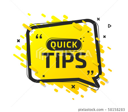 Quick tip, banner to helpful tricks. Speech bubble 58158283