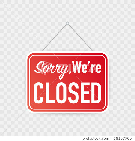 Sorry we're closed hanging sign on white 58197700