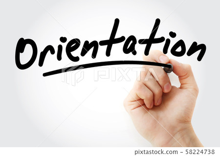 Hand writing Orientation with marker Hand writing Orientation with marker 58224738