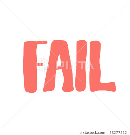 Fail text. Hand drawn quote with decoration. 58277212