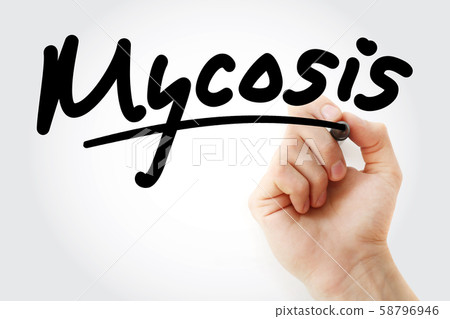 Hand writing Mycosis with marker Hand writing Mycosis with marker 58796946