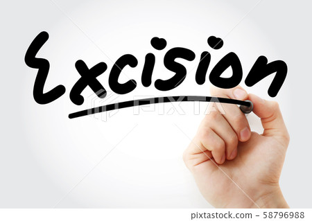 Hand writing Excision with marker Hand writing Excision with marker 58796988