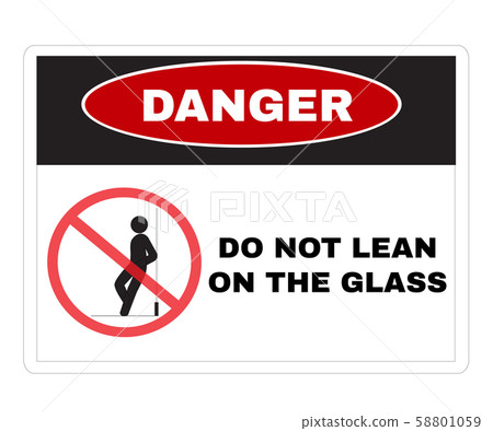 Accident Prevention signs, DANGER board with message Danger DO NOT LEAN ON THE GLASS. beware and careful Sign, warning symbol design concept, vector illustration. 58801059