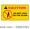 Accident Prevention signs, Caution board with message caution do not lean on the glass. beware and careful Sign, warning symbol, road sign and traffic symbol design concept, vector illustration. 58801061