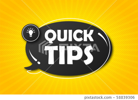 Quick tip, banner to helpful tricks. Speech bubble 58839306