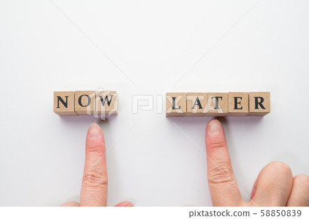 Image NOW LATER Image NOW LATER 58850839