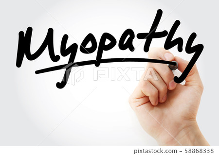 Hand writing Myopathy with marker Hand writing Myopathy with marker 58868338
